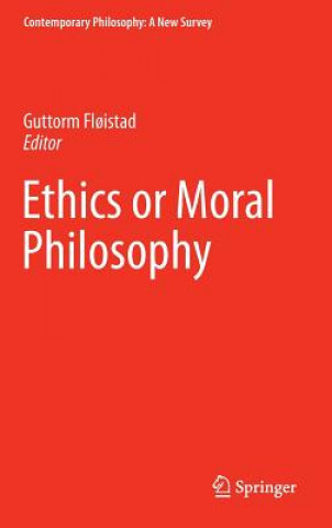 Carte Ethics or Moral Philosophy Guttorm Fl?istad