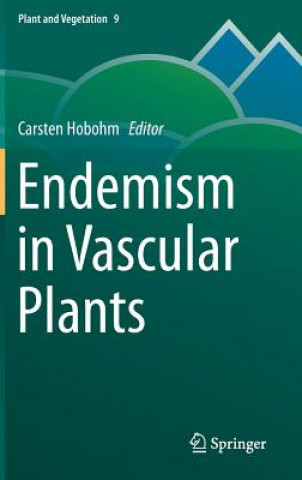 Книга Endemism in Vascular Plants Carsten Hobohm