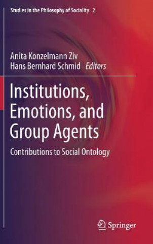 Carte Institutions, Emotions, and Group Agents Anita Konzelmann Ziv