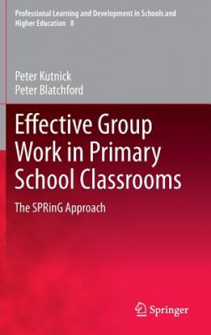 Carte Effective Group Work in Primary School Classrooms Peter Kutnick