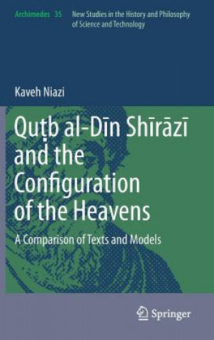 Książka Qutb al-Din Shirazi and the Configuration of the Heavens Kaveh Niazi