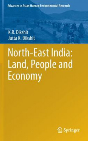 Knjiga North-East India: Land, People and Economy Kamal Ramprit Dikshit