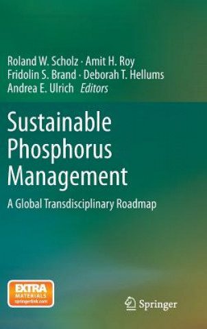 Kniha Sustainable Phosphorus Management Roland W. Scholz