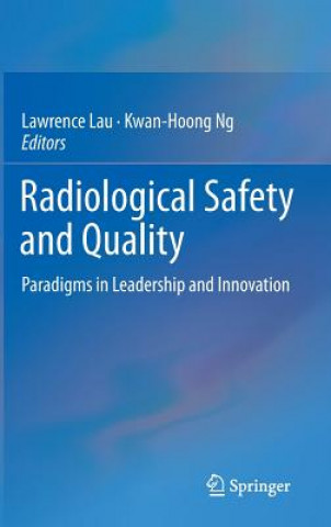 Book Radiological Safety and Quality Kwan-Hoong Ng