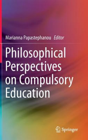 Книга Philosophical Perspectives on Compulsory Education Marianna Papastephanou