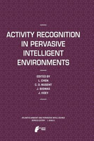 Kniha Activity Recognition in Pervasive Intelligent Environments Liming Chen