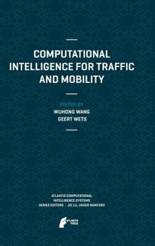 Kniha Computational Intelligence for Traffic and Mobility Wuhong Wang