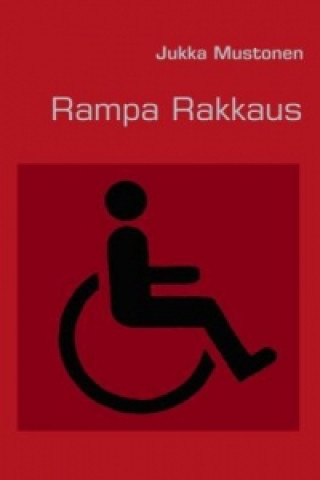 Könyv Rampa Rakkaus Jukka Mustonen