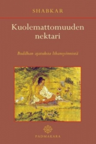 Książka Kuolemattomuuden nektari Shabkar Tsogdruk Rangdröl