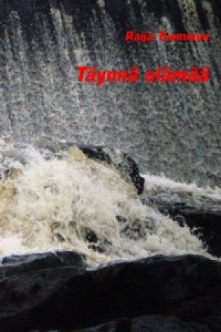 Boek Täynnä elämää Raija Tuominen