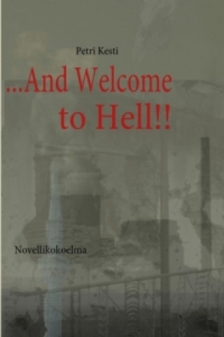 Книга ...And Welcome to Hell!! Petri Kesti