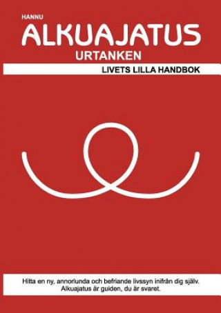 Kniha Alkuajatus - Urtanken annu