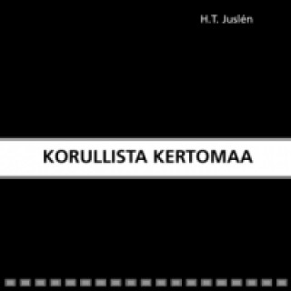 Könyv Korullista kertomaa H.T. Juslén