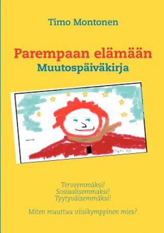 Kniha Parempaan elamaan Timo Montonen