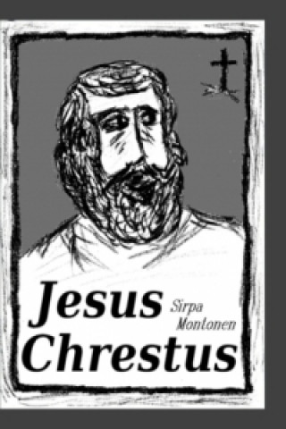 Carte Jesus Chrestus Sirpa Montonen