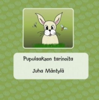 Könyv Pupulaakson tarinoita Juha Mäntylä
