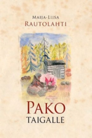 Könyv Pako taigalle Maija-Liisa Rautolahti