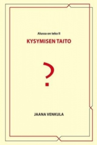 Kniha Kysymisen taito Jaana Venkula