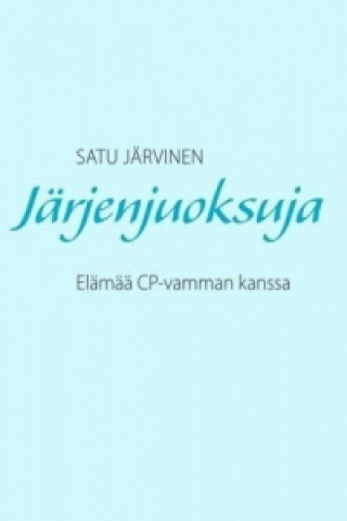 Книга Järjenjuoksuja Satu Järvinen