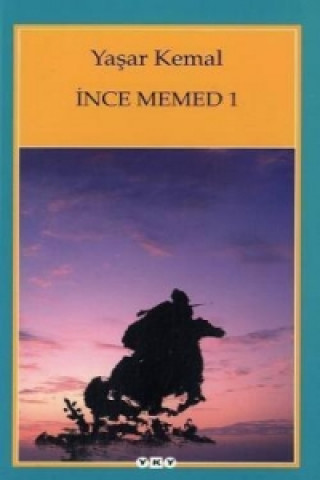Kniha Ince Memed. Bd.1 Yasar Kemal