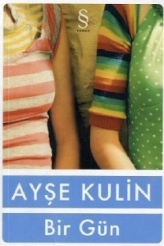 Книга Bir Gün. Der schmale Pfad, türkische Ausgabe Ayse Kulin