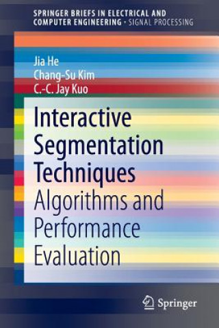 Kniha Interactive Segmentation Techniques Jia He