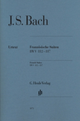 Kniha Französische Suiten BWV 812-817, für Klavier Johann Sebastian Bach