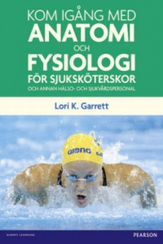 Kniha Kom igang med anatomi och fysiologi Lori K Garrett