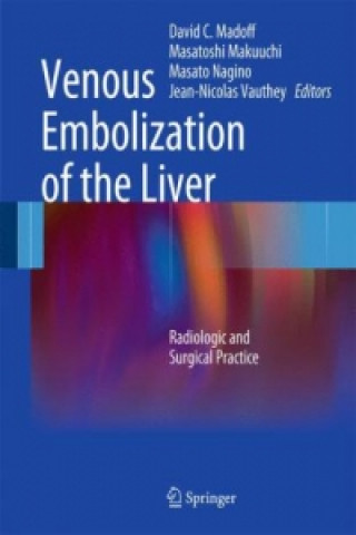 Книга Venous Embolization of the Liver David C. Madoff