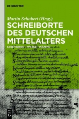 Książka Schreiborte des deutschen Mittelalters Martin Schubert