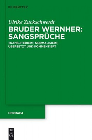 Kniha Bruder Wernher: Sangspruche Ulrike Zuckschwerdt