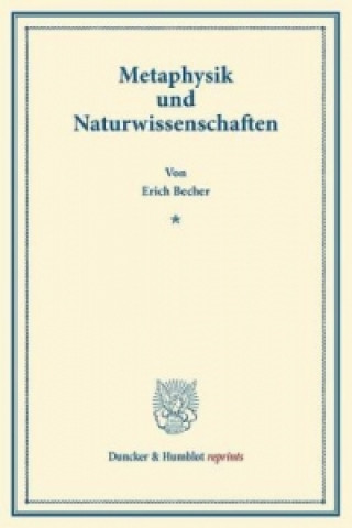 Книга Metaphysik und Naturwissenschaften. Erich Becher