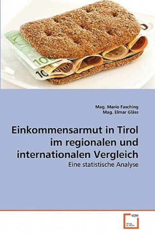 Könyv Einkommensarmut in Tirol im regionalen und internationalen Vergleich Fasching Mag Mario