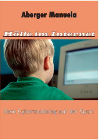 Knjiga Hoelle im Internet Manuela Aberger