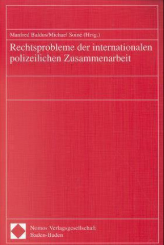 Buch Rechtsprobleme der internationalen polizeilichen Zusammenarbeit Manfred Baldus