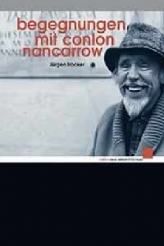 Livre Begegnungen mit Conlon Nancarrow, m. Audio-CD Jürgen Hocker