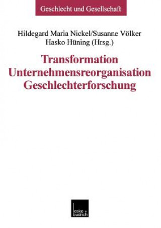 Książka Transformation -- Unternehmensreorganisation -- Geschlechterforschung Hildegard M. Nickel