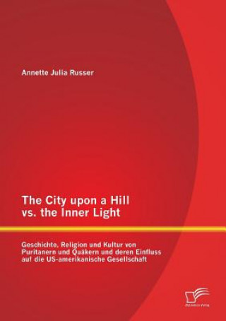 Könyv City upon a Hill vs. the Inner Light Annette Julia Russer