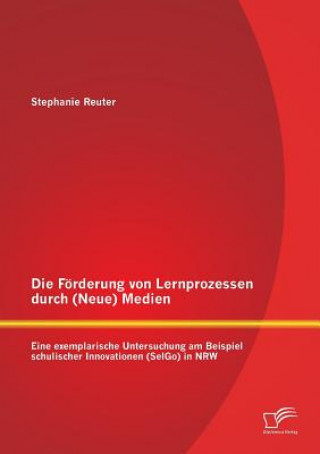Kniha Foerderung von Lernprozessen durch (Neue) Medien Stephanie Reuter
