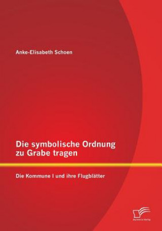 Книга symbolische Ordnung zu Grabe tragen Anke-Elisabeth Schoen