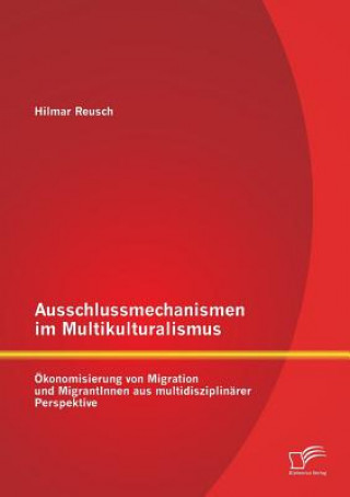 Carte Ausschlussmechanismen im Multikulturalismus Hilmar Reusch