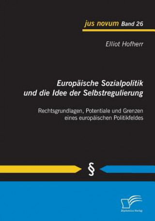 Carte Europaische Sozialpolitik und die Idee der Selbstregulierung Elliot Hofherr