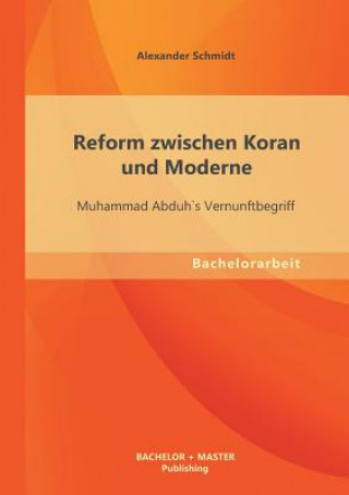 Kniha Reform zwischen Koran und Moderne Alexander Schmidt
