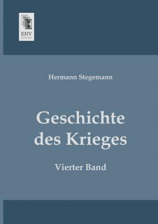 Könyv Geschichte des Krieges Hermann Stegemann