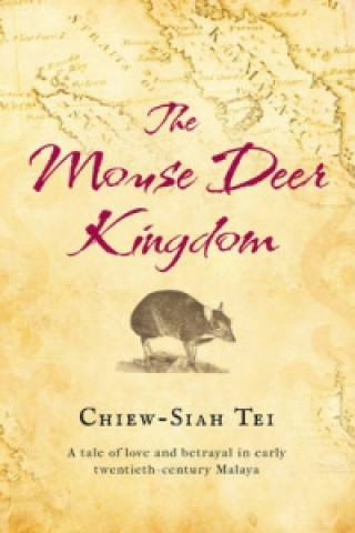 Knjiga Mouse Deer Kingdom Chiew Siah Tei