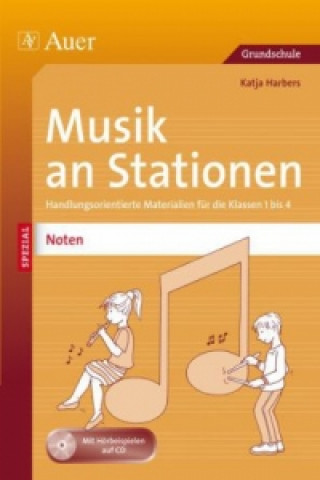 Carte Musik an Stationen Spezial: Noten 1-4, m. 1 CD-ROM Katja Harbers