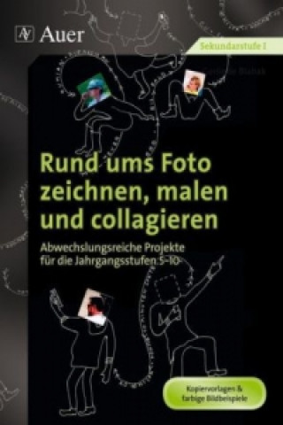 Könyv Rund ums Foto zeichnen, malen und collagieren Gerlinde Blahak