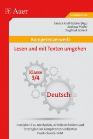 Kniha Kompetenzerwerb: Lesen und mit Texten umgehen, Klasse 3/4, Deutsch Andreas Pfeifer