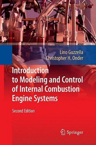 Könyv Introduction to Modeling and Control of Internal Combustion Engine Systems Lino Guzzella