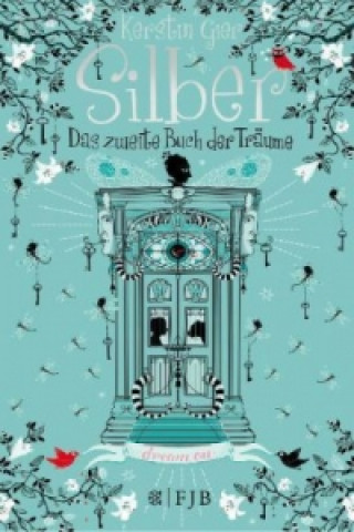 Knjiga Silber - Das zweite Buch der Träume Kerstin Gier